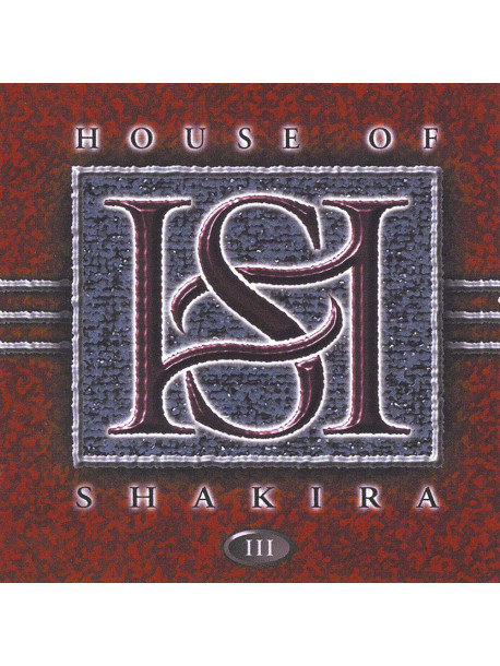 House Of Shakira - III + Live At Sweden Rock