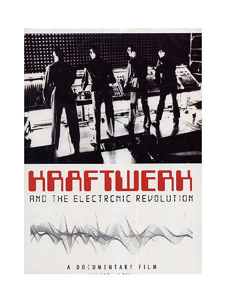 Kraftwerk - Kraftwerk And The Electronic Revolution