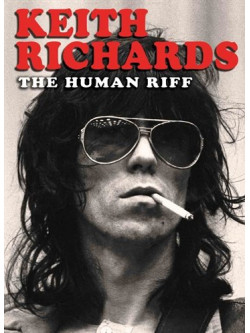 Keith Richards - The Human Riff