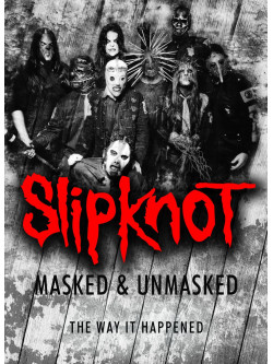 Slipknot - Masked & Unmasked