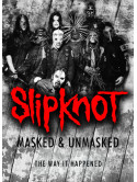 Slipknot - Masked & Unmasked