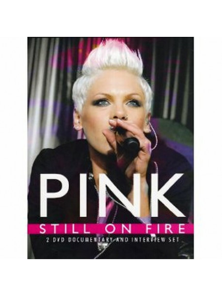 Pink - Still On Fire (2 Tbd)