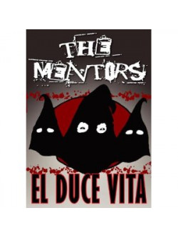 Mentors - El Duce Vita