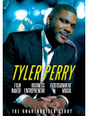 Tyler Perry - Film Maker, Business Entrepreneur, Entertainment Mogul