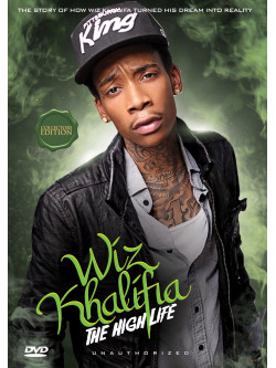 Wiz Khalifa - The High Life: Unauthorized