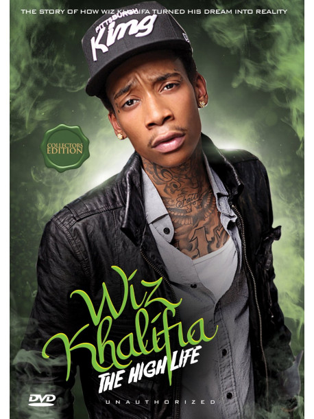 Wiz Khalifa - The High Life: Unauthorized