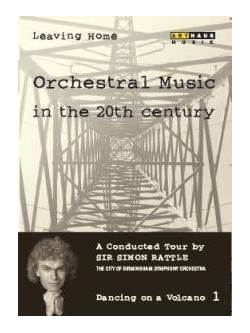 Sir Simon Rattle - Revolution Der Klange - Tanz Auf Dem Vulkan - Musik Im 20 Jahrhundert 1