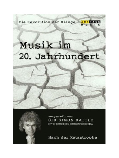 Sir Simon Rattle - Revolution Der Klange - Musik Im 20 Jahrhundert 6