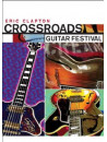 Eric Clapton - Crossroads Guitar Festival (2 Dvd)