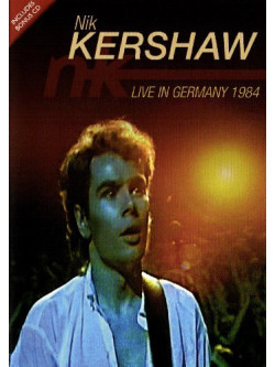 Nik Kershaw - Live In Germany 1984 (Dvd+Cd)