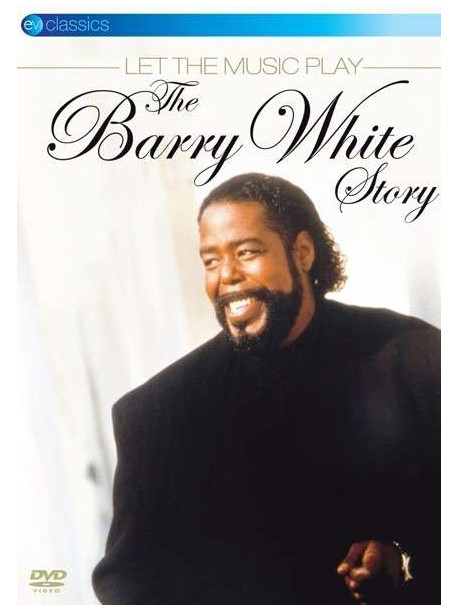 Barry White - Let The Music Play - The Story