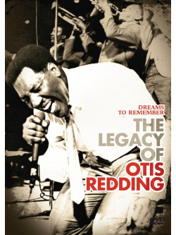 Otis Redding - Dreams To Remember: The Legacy Of
