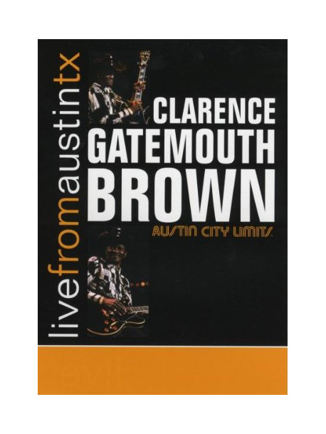 Clarence Gatemouth Brown - Live From Austin Tx