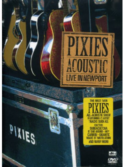 Pixies - Acoustic - Live In Newport