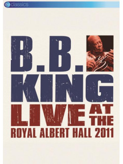 B.B. King - Live At The Royal Albert Hall 2011