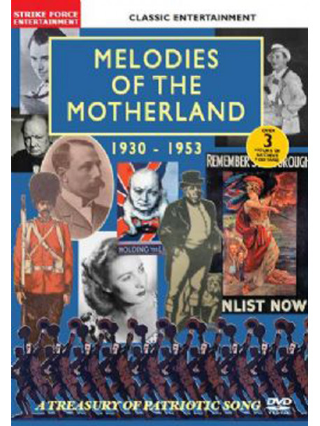 Classic Entertainment - Melodies Of The Motherland 1930-1953: A Treasury Of Patriotic Song