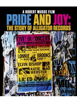Pride And Joy: The Story Of Alligator Records