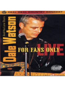 Dale Watson & His Lone Stars - For Fans Only Live (Dvd)