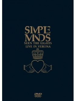 Simple Minds - Seen The Lights - Live In Verona
