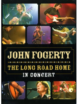 John Fogerty - The Long Road Home - In Concert