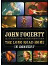 John Fogerty - The Long Road Home - In Concert