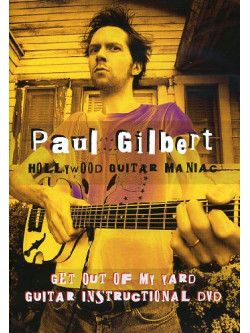 Paul Gilbert - Get Out Of My Yard