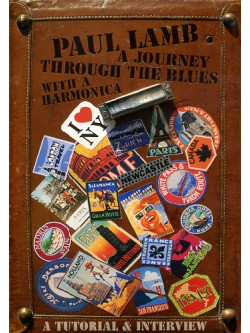 Paul Lamb - A Journey Through The Blues With A Harmonica
