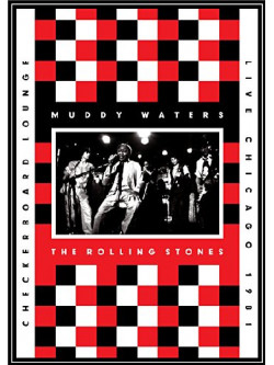 Muddy Waters & The Rolling Stones - Live At The Checkerboard Lounge
