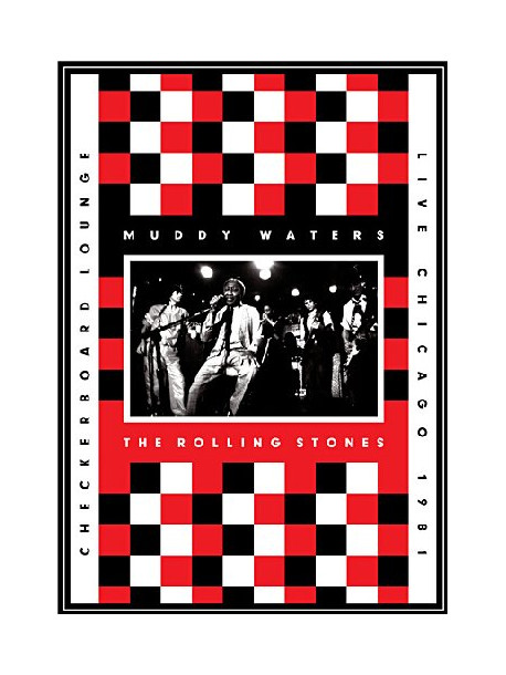 Muddy Waters & The Rolling Stones - Live At The Checkerboard Lounge