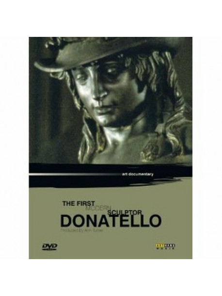 Donatello - The First Modern Sculptor