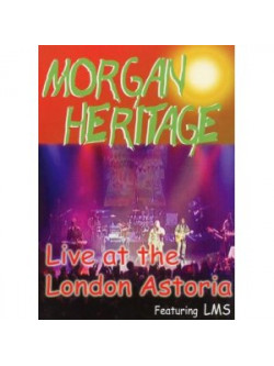 Morgan Heritage - Live At London Astoria