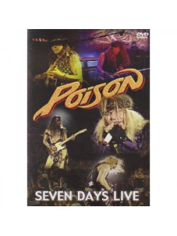 Poison - Seven Days Live