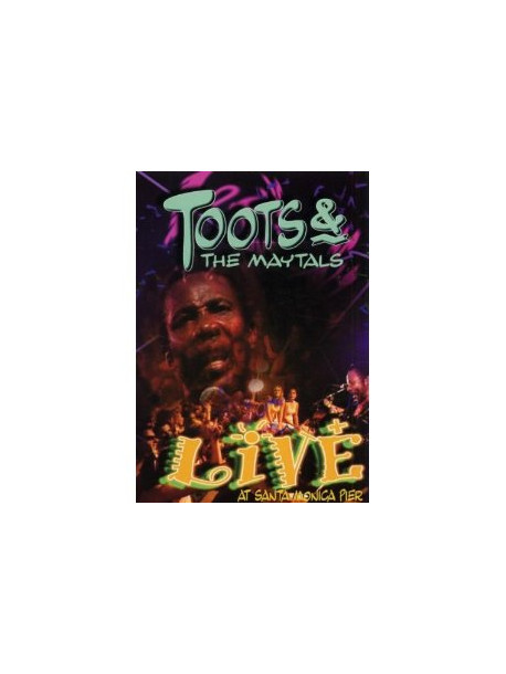 Toots & The Maytals - Live At Santa Monica Pier