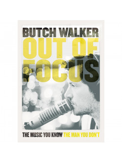 Walker, Butch - Out Of Focus