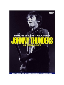 Johnny Thunders - Who's Been Talking