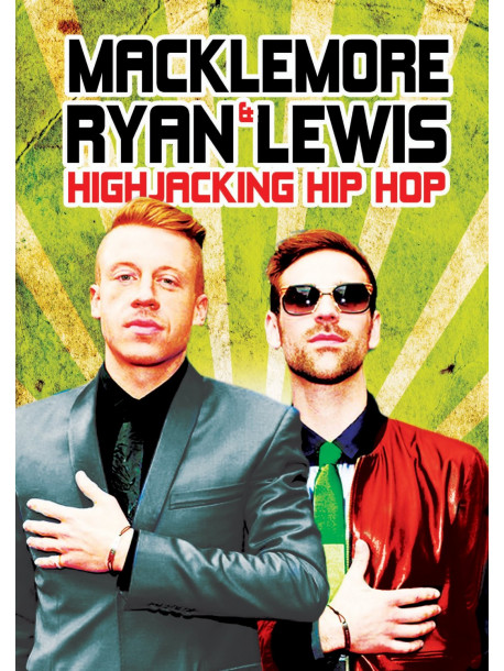 Macklemore & Ryan Lewis - Highjacking Hip Hop