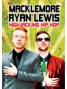 Macklemore & Ryan Lewis - Highjacking Hip Hop