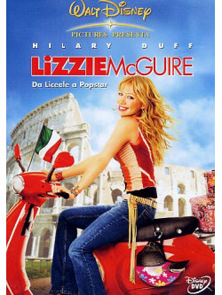 Lizzie McGuire - Da Liceale A Pop Star