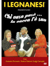 Legnanesi (I) - Chi Vusa Puse' La Vacca L'E' Sua (3a Compagnia)