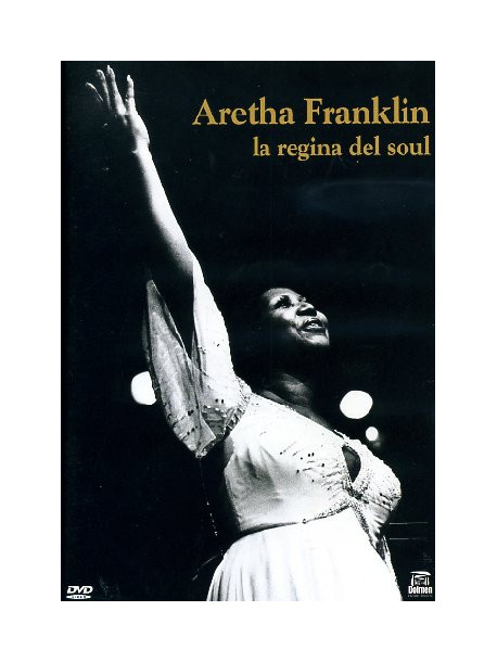 Aretha Franklin - La Regina Del Soul