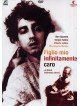 Figlio Mio Infinitamente Caro