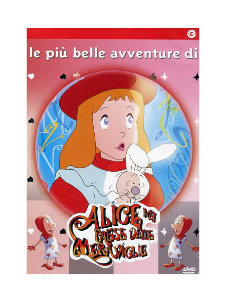 Alice Nel Paese Delle Meraviglie - Le Piu' Belle Avventure