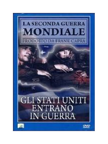 Stati Uniti Entrano In Guerra (Gli)