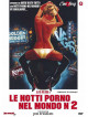 Notti Porno Nel Mondo 2 (Le)