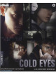 Cold Eyes