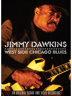 Jimmy Dawkins - West Side Chicago Blues