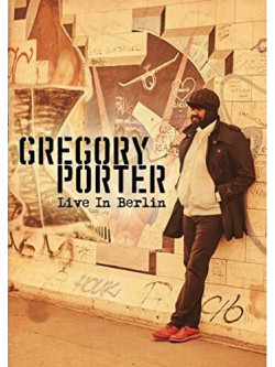 Gregory Porter - Live In Berlin