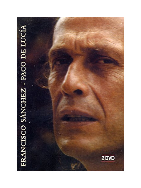 Paco De Lucia - Francisco Sanchez (2 Dvd)