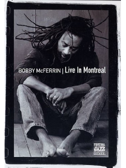 Bobby McFerrin - Live In Montreal