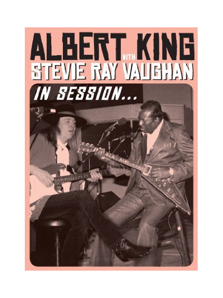 Albert King And Stevie Ray Vaughan - In Session